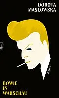 E-Book (epub) Bowie in Warschau von Dorota Masowska