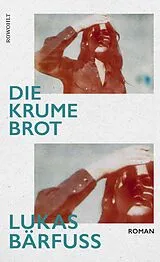 E-Book (epub) Die Krume Brot von Lukas Bärfuss
