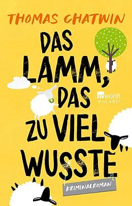 E-Book (epub) Das Lamm, das zu viel wusste von Thomas Chatwin