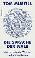 E-Book (epub) Die Sprache der Wale von Tom Mustill