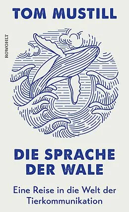 E-Book (epub) Die Sprache der Wale von Tom Mustill