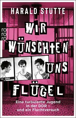 E-Book (epub) Wir wünschten uns Flügel von Harald Stutte