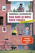 E-Book (epub) Man darf ja wohl noch fragen von Andreas Altenburg