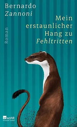 E-Book (epub) Mein erstaunlicher Hang zu Fehltritten von Bernardo Zannoni