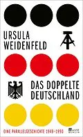 E-Book (epub) Das doppelte Deutschland von Ursula Weidenfeld