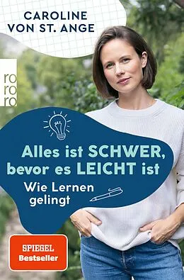 E-Book (epub) Alles ist schwer, bevor es leicht ist von Caroline von St. Ange