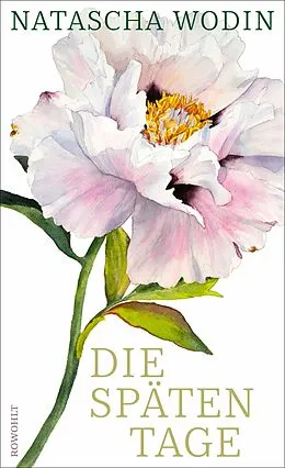 E-Book (epub) Die späten Tage von Natascha Wodin