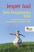 E-Book (epub) Dein kompetentes Kind von Jesper Juul