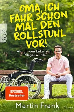 E-Book (epub) Oma, ich fahr schon mal den Rollstuhl vor! von Martin Frank