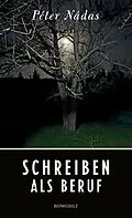 E-Book (epub) Schreiben als Beruf von Péter Nádas