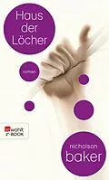 E-Book (epub) Haus der Löcher von Nicholson Baker