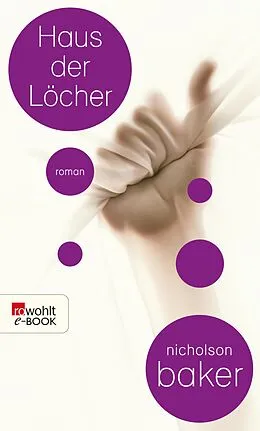 E-Book (epub) Haus der Löcher von Nicholson Baker