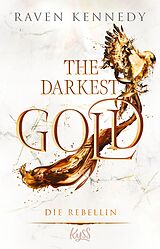 E-Book (epub) The Darkest Gold - Die Rebellin von Raven Kennedy
