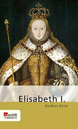 E-Book (epub) Elisabeth I. von Herbert Nette