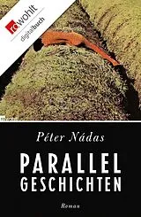 E-Book (epub) Parallelgeschichten von Péter Nádas
