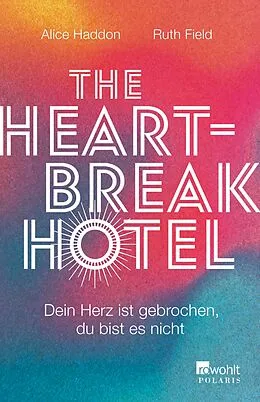 E-Book (epub) The Heartbreak Hotel von Alice Haddon, Ruth Field