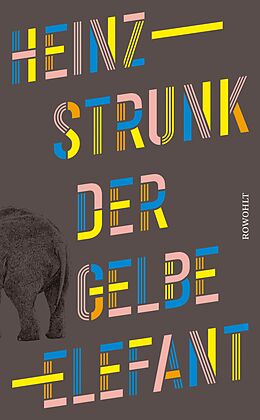 E-Book (epub) Der gelbe Elefant von Heinz Strunk