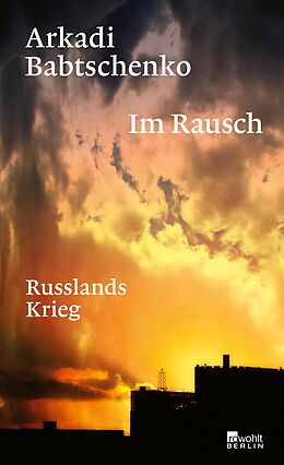 E-Book (epub) Im Rausch von Arkadi Babtschenko