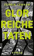 E-Book (epub) Glorreiche Taten von Ferdia Lennon