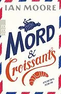 E-Book (epub) Mord &amp; Croissants von Ian Moore