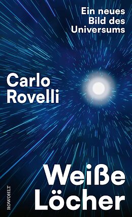 E-Book (epub) Weiße Löcher von Carlo Rovelli
