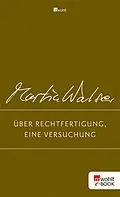 E-Book (epub) Über Rechtfertigung, eine Versuchung von Martin Walser