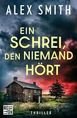 E-Book (epub) Ein Schrei, den niemand hört von Alex Smith