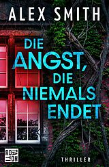 E-Book (epub) Die Angst, die niemals endet von Alex Smith