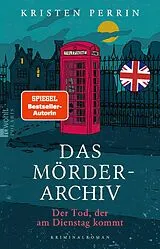 E-Book (epub) Das Mörderarchiv: Der Tod, der am Dienstag kommt von Kristen Perrin