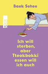 E-Book (epub) Ich will sterben, aber Tteokbokki essen will ich auch von Baek Sehee