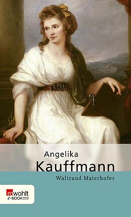 E-Book (epub) Angelika Kauffmann von Waltraud Maierhofer