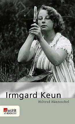 E-Book (epub) Irmgard Keun von Hiltrud Häntzschel