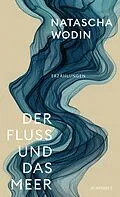 E-Book (epub) Der Fluss und das Meer von Natascha Wodin