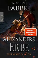 E-Book (epub) Alexanders Erbe: Sturm auf Babylon von Robert Fabbri