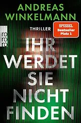 E-Book (epub) Ihr werdet sie nicht finden von Andreas Winkelmann