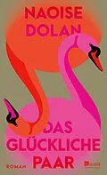 E-Book (epub) Das glückliche Paar von Naoise Dolan