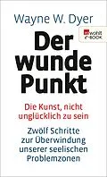 E-Book (epub) Der wunde Punkt von Wayne W. Dyer