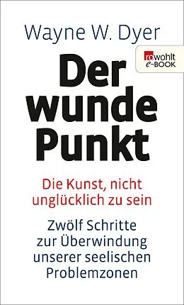 E-Book (epub) Der wunde Punkt von Wayne W. Dyer