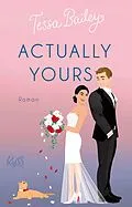 E-Book (epub) Actually Yours von Tessa Bailey