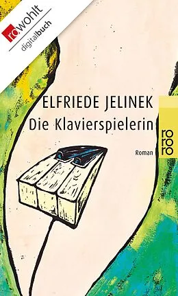 E-Book (epub) Die Klavierspielerin von Elfriede Jelinek