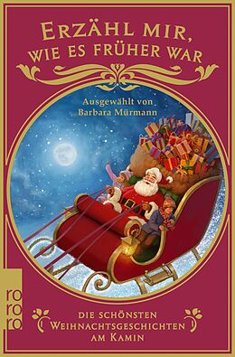 E-Book (epub) Erzähl mir, wie es früher war - die schönsten Weihnachtsgeschichten am Kamin von 