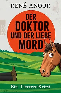E-Book (epub) Der Doktor und der liebe Mord von René Anour