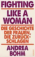 E-Book (epub) Fighting Like a Woman von Andrea Böhm