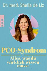 E-Book (epub) PCO-Syndrom - Alles, was du wirklich wissen musst von Dr. med. Sheila de Liz