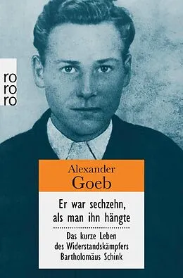 E-Book (epub) Er war sechzehn, als man ihn hängte von Alexander Goeb