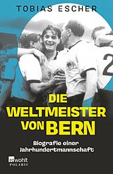 E-Book (epub) Die Weltmeister von Bern von Tobias Escher