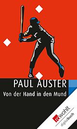 E-Book (epub) Von der Hand in den Mund von Paul Auster