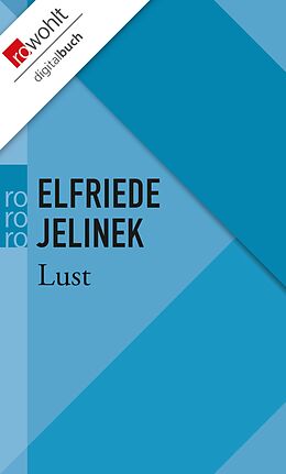 E-Book (epub) Lust von Elfriede Jelinek