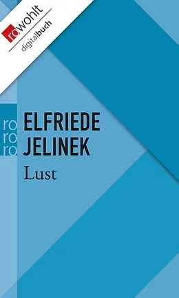 E-Book (epub) Lust von Elfriede Jelinek