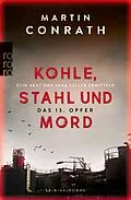 E-Book (epub) Kohle, Stahl und Mord: Das 13. Opfer von Martin Conrath